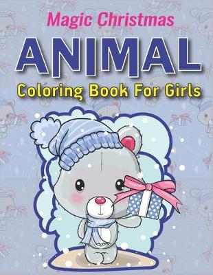 Book cover for Magic Christmas Animal Coloring Book for Girls