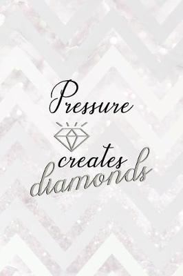 Cover of Pressure Creates Diamonds