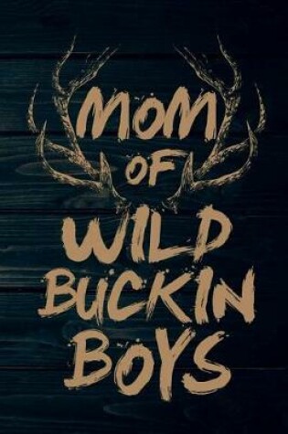 Cover of Mom Of Wild Buckin Boys