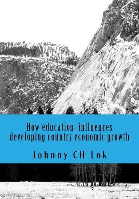 Book cover for How education influences developing country economic growth