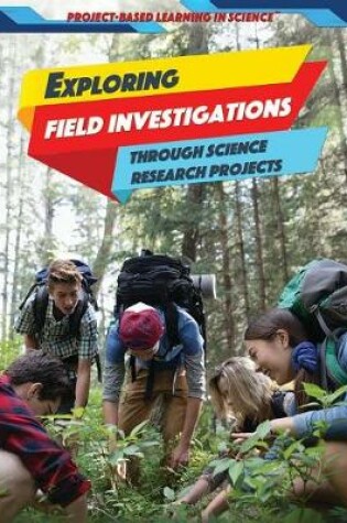 Cover of Exploring Field Investigations Through Science Research Projects