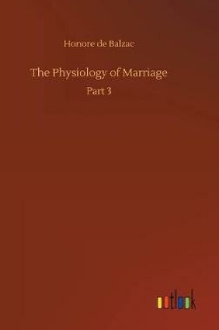 Cover of The Physiology of Marriage