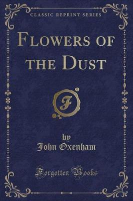 Book cover for Flowers of the Dust (Classic Reprint)