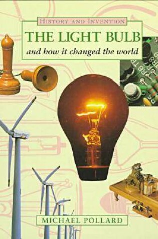 Cover of The Lightbulb and How it Changed the World