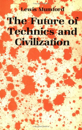 Book cover for The Future of Technics and Civilization