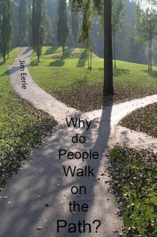 Cover of Why Do People Walk on the Path?