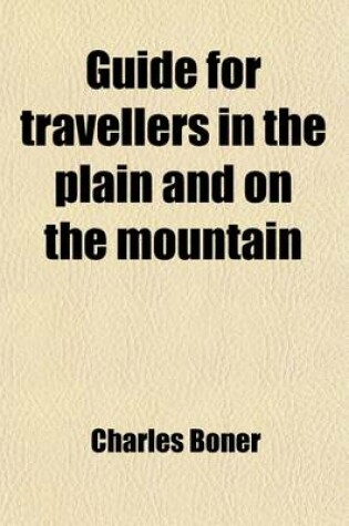 Cover of Guide for Travellers in the Plain and on the Mountain