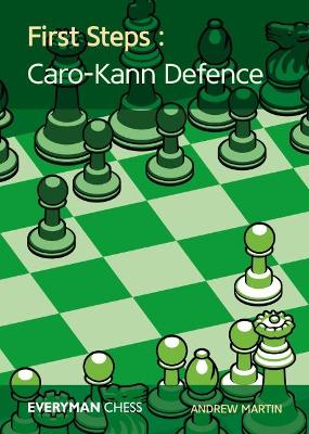 Book cover for First Steps: Caro-Kann Defence