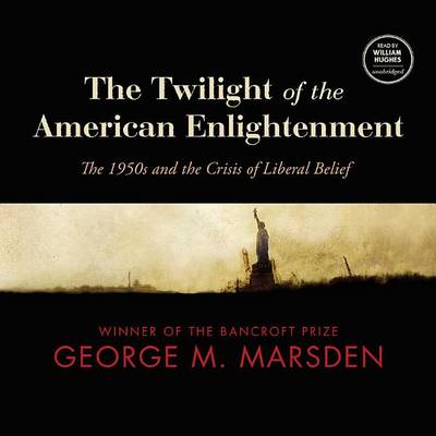 Book cover for The Twilight of the American Enlightenment