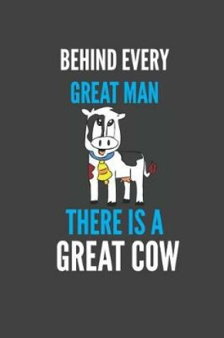 Cover of Behind Every Great Man There Is A Great Cow