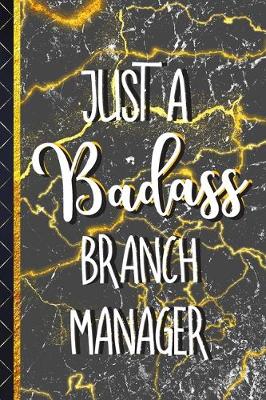 Book cover for Just a Badass Branch Manager