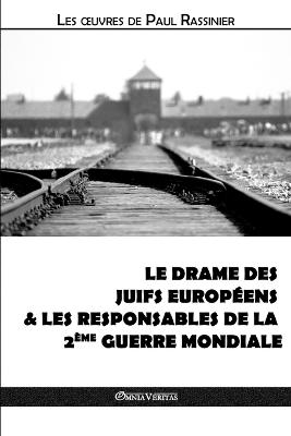 Cover of Le drame des Juifs européens & Les responsables de la Deuxième Guerre mondiale