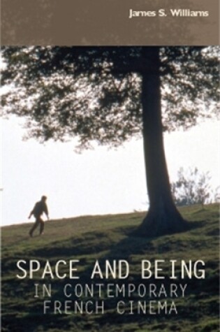 Cover of Space and Being in Contemporary French Cinema