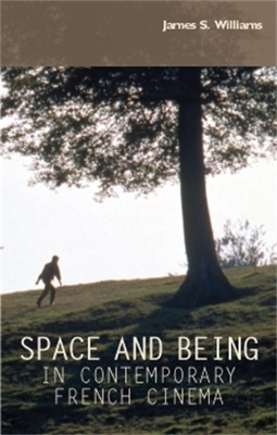 Book cover for Space and Being in Contemporary French Cinema