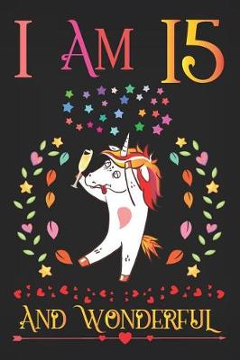 Book cover for I Am 15 and Wonderful