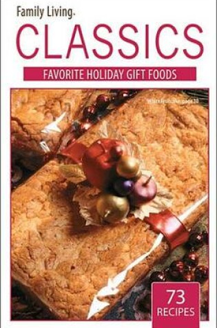 Cover of Family Living Classics Favorite Gift Foods