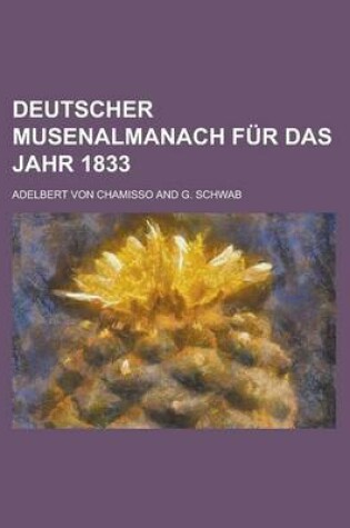 Cover of Deutscher Musenalmanach Fur Das Jahr 1833