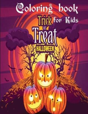 Book cover for Trick Or Treat Halloween Coloring Book For Kids