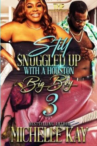 Cover of Still Snuggled Up with a Houston Big Boy 3