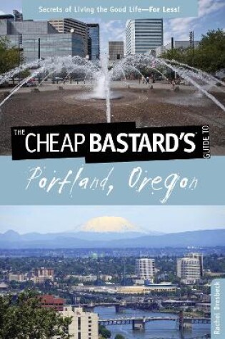 Cover of Cheap Bastard's (R) Guide to Portland, Oregon