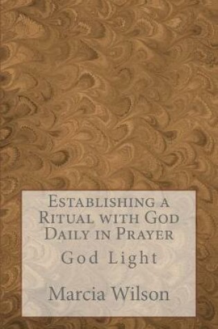 Cover of Establishing a Ritual with God Daily in Prayer