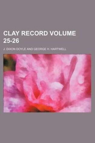 Cover of Clay Record Volume 25-26