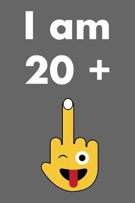 Book cover for I Am 20 + 1