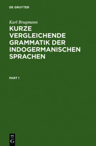 Cover of Kurze vergleichende Grammatik der indogermanischen Sprachen