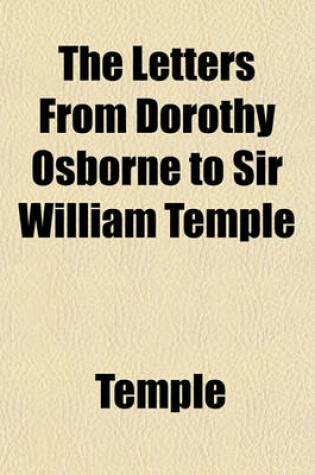 Cover of The Letters from Dorothy Osborne to Sir William Temple