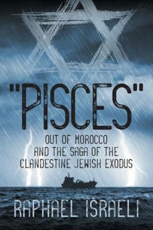 Cover of Pisces Out of Morocco and the Saga of the Clandestine Jewish Exodus