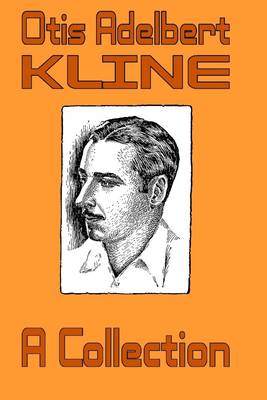 Book cover for Otis Adelbert Kline: A Collection