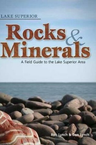 Cover of Lake Superior Rocks & Minerals