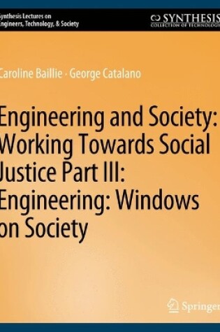 Cover of Engineering and Society: Working Towards Social Justice, Part III