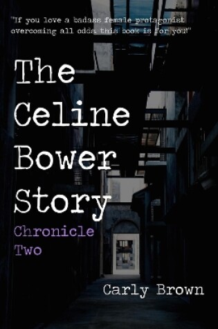 The Celine Bower Story