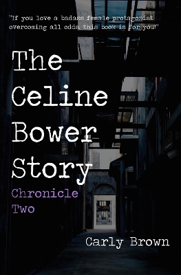 The Celine Bower Story by 