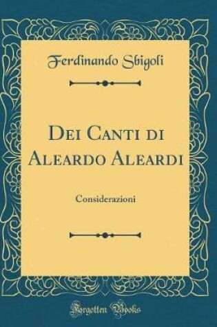 Cover of Dei Canti Di Aleardo Aleardi