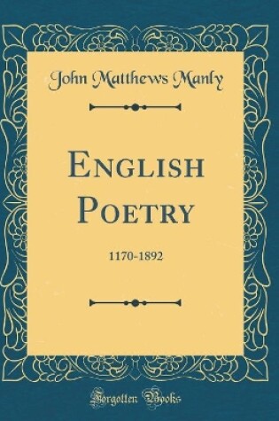 Cover of English Poetry: 1170-1892 (Classic Reprint)