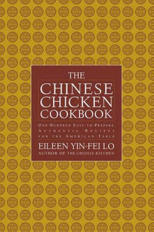 Cover of "The Chinese Chicken Cookbook: One Hundred Easy to Prepare, Authentic Recipes for the American Table "