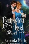Book cover for Enchanted By The Earl