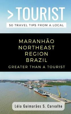 Book cover for Greater Than a Tourist-Maranh o Northeast Region Brazil