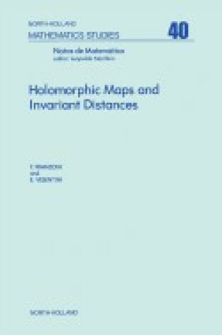 Cover of Holomorphic Maps and Invariant Distances