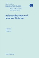 Book cover for Holomorphic Maps and Invariant Distances