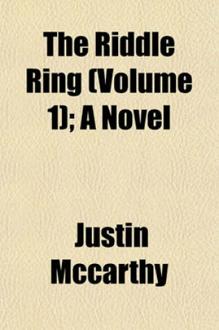 Cover of The Riddle Ring (Volume 1); A Novel