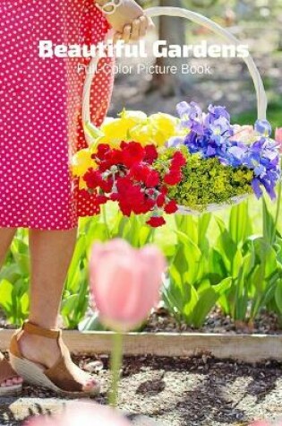 Cover of Beautiful Gardens Full-Color Picture Book