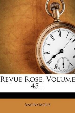 Cover of Revue Rose, Volume 45...