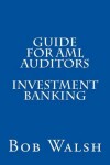 Book cover for Guide for AML Auditors - Investment Banking