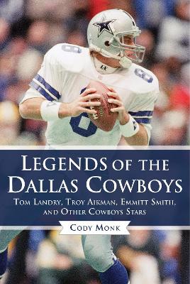 Book cover for Legends of the Dallas Cowboys