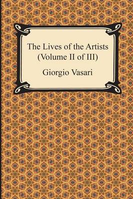 Book cover for The Lives of the Artists (Volume II of III)