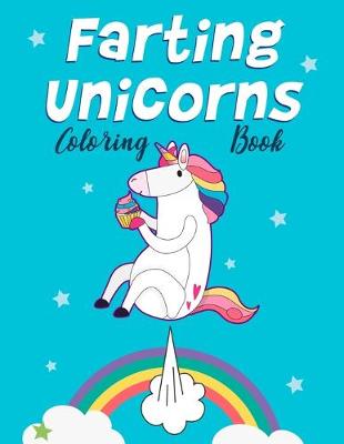 Book cover for Farting Unicorns - Coloring Book