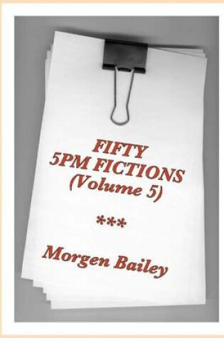 Cover of Fifty 5pm Fictions Volume 5